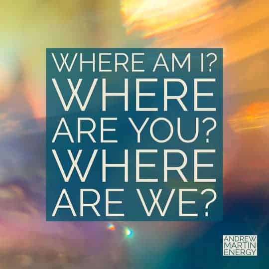 Featured image for “Where am I? Where are You? Where are We?”