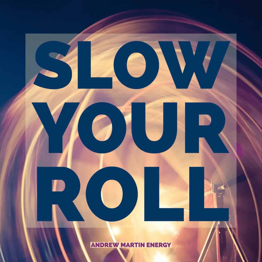 Featured image for “Slow Your Roll”