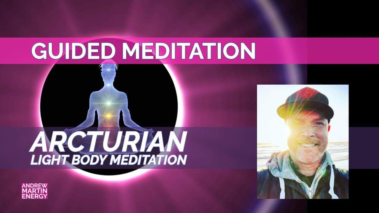 Featured image for “Arcturian Light Body Meditation”