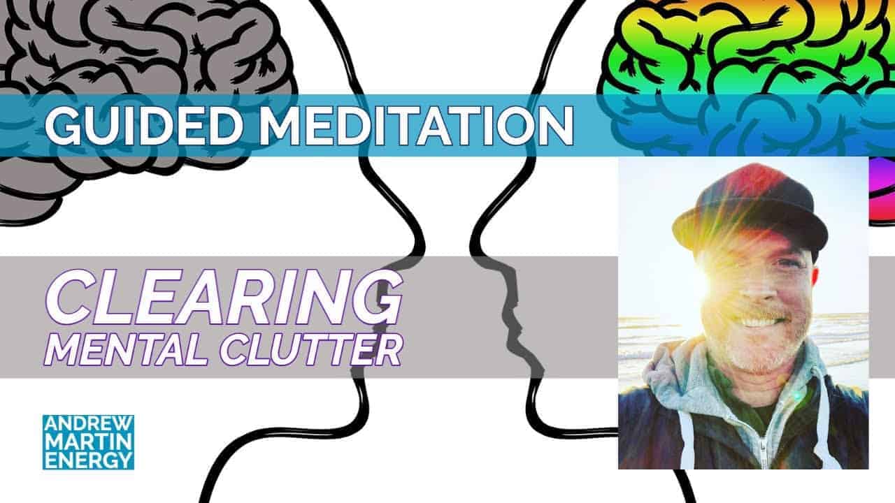 Featured image for “Guided Meditation – Clearing Mental Clutter”